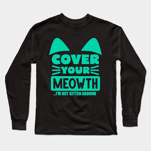 Cover Your Cat Long Sleeve T-Shirt by colorsplash